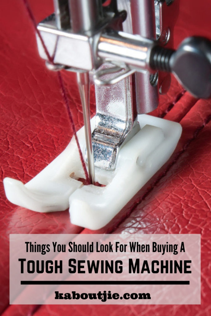 Things You Should Look For When Buying A Tough Sewing Machine