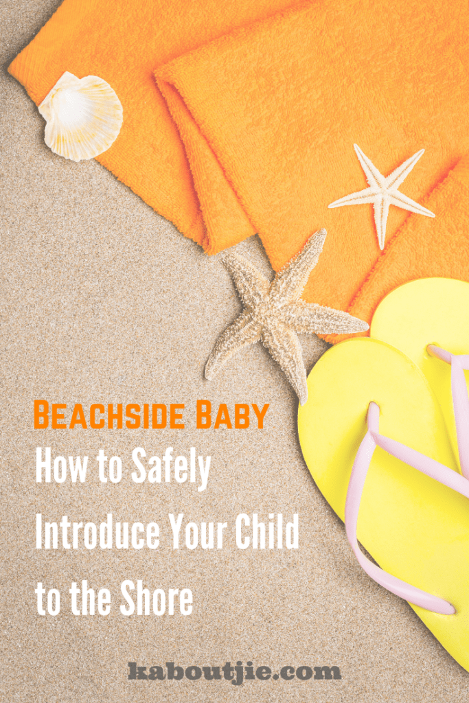 Kids Beach Safety - How to Safely Introduce Your Child to the Shore