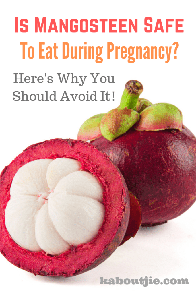 Is Mangosteen Safe To eat During Pregnancy? Here's Why You Should Avoid It!