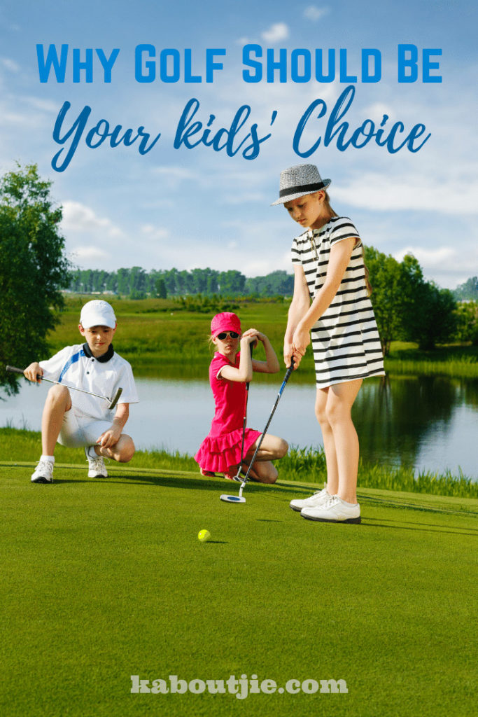 Why Golf Should Be Your Kids Choice