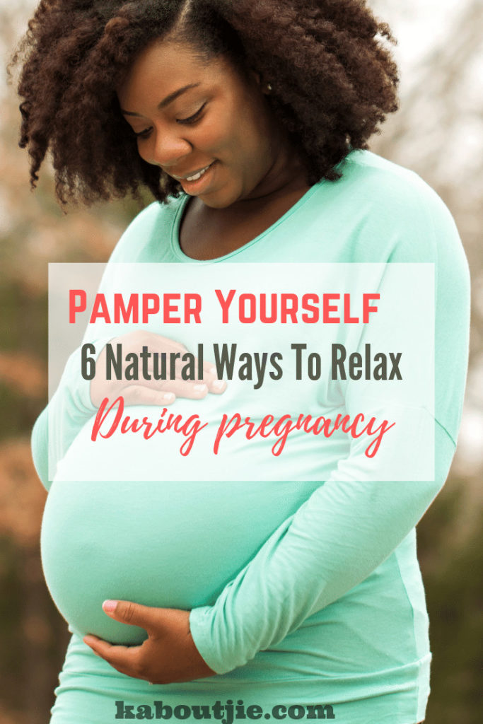 Pamper Yourself - 6 Natural Ways To Relax During Pregnancy