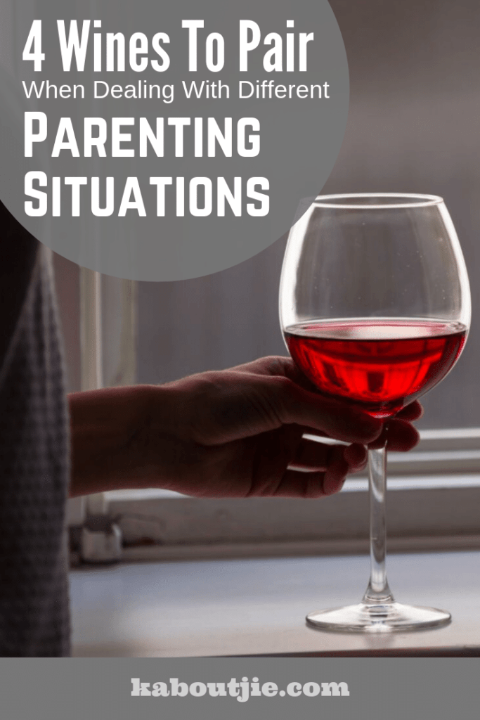 4 Wines To Pair When Dealing With Different Parenting Situations