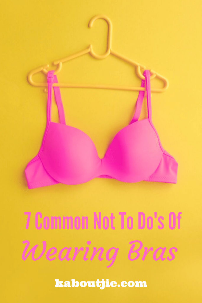 7 Common Not To Do's Of Wearing Bras