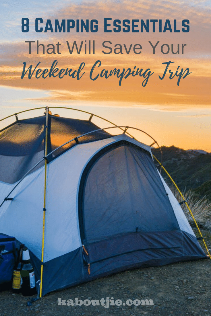 8 Camping Essentials That Will Save Your Weekend Camping Trip