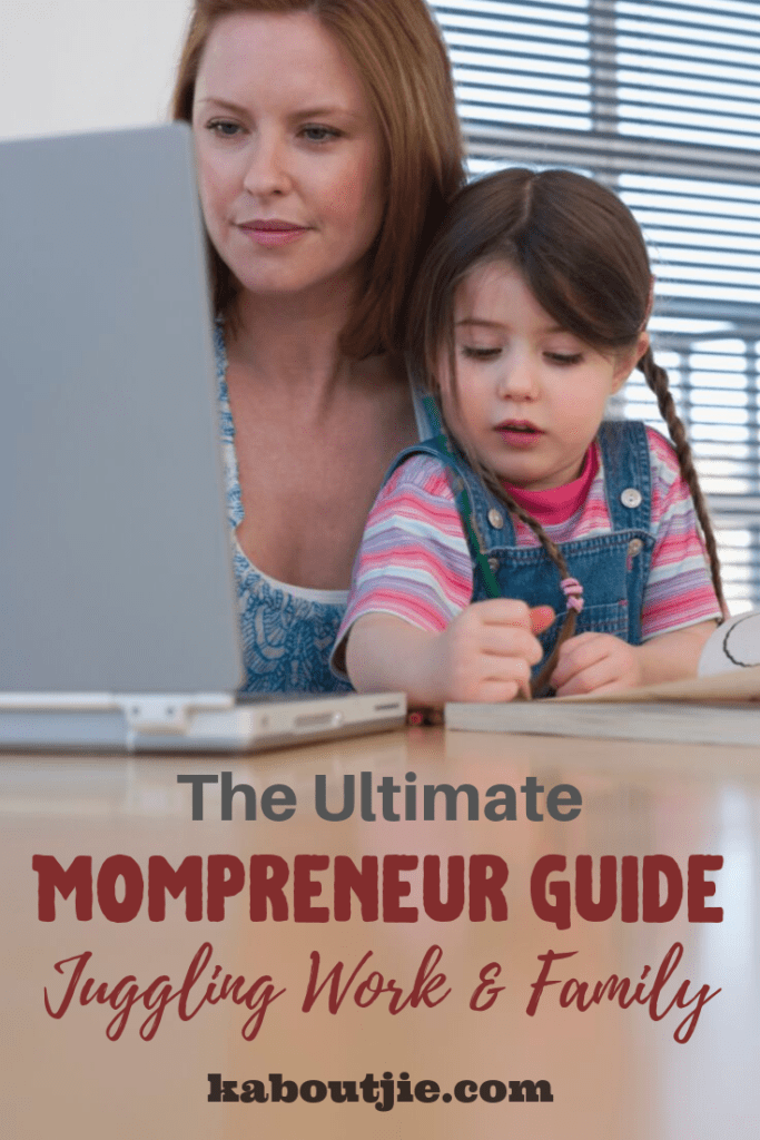 The Ultimate Mompreneur Guide For Juggling Work & Family