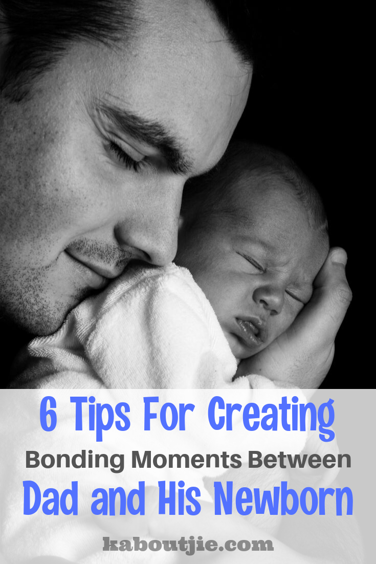 6 Tips For Creating Bonding Moments Between Dad and His ...