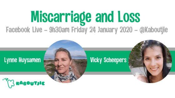 Miscarriage and Loss - Kaboutjie Facebook Live with Lynne Huysamen and Vicky Scheepers