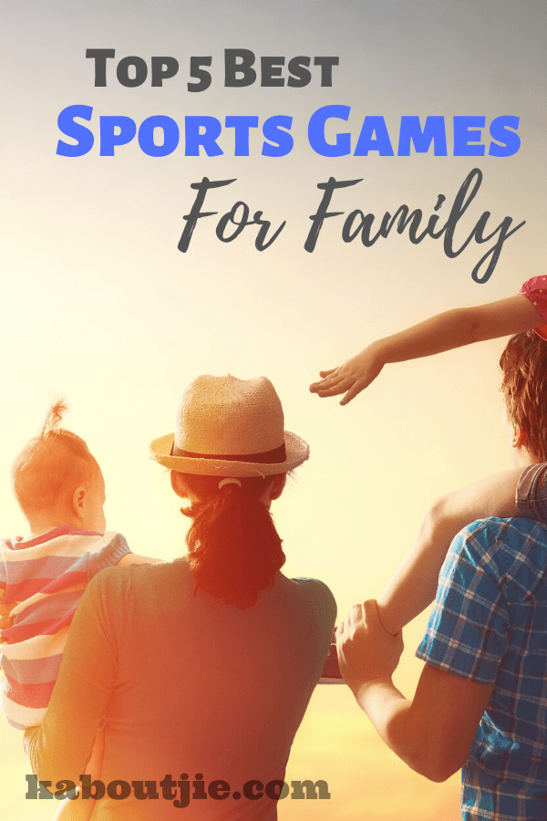 Top 5 Best Sports Games For Family