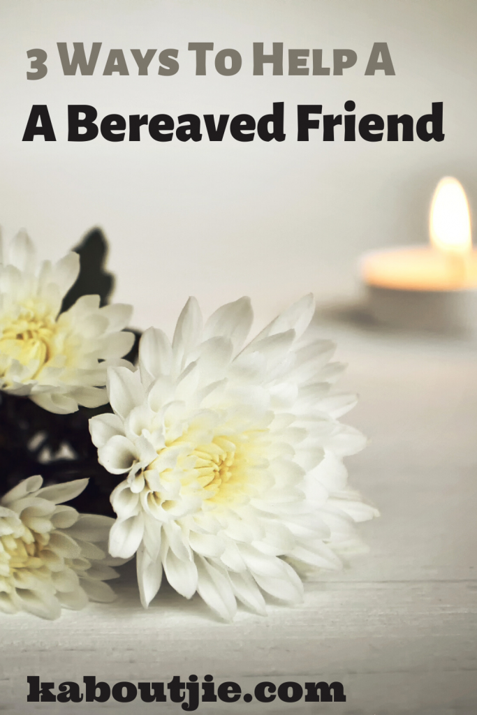 3 Ways To Help A Bereaved Friend