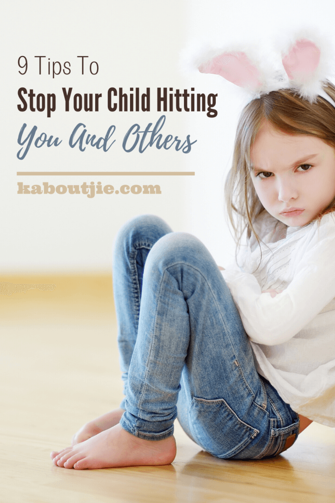 9 Tips To Stop Your Child Hitting You and Others