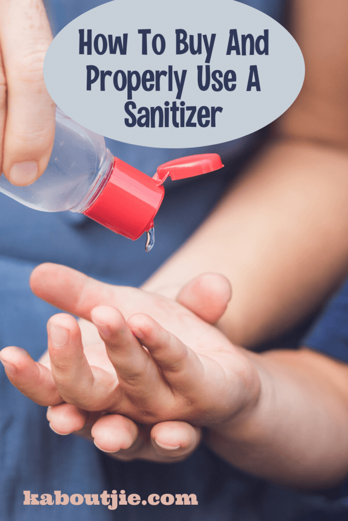 How To Buy And Properly Use A Sanitizer