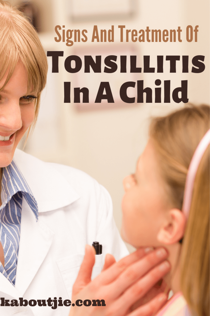 Signs And Treatment Of Tonsillitis In A Child