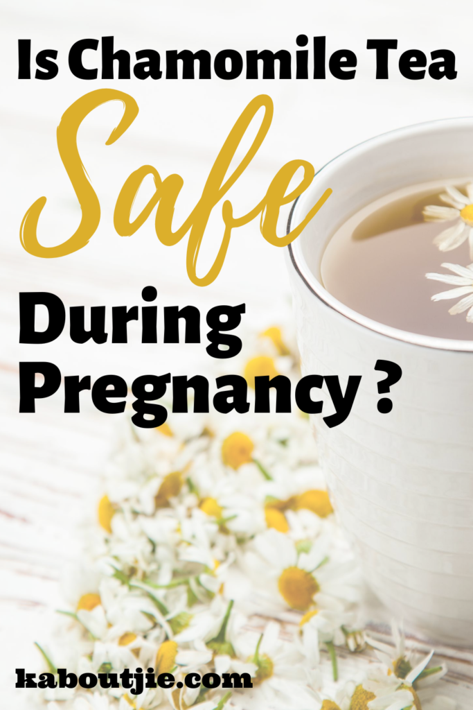  Is Chamomile Tea Safe During Pregnancy 