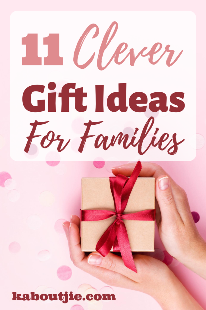 11 Clever Gifts Ideas For Families