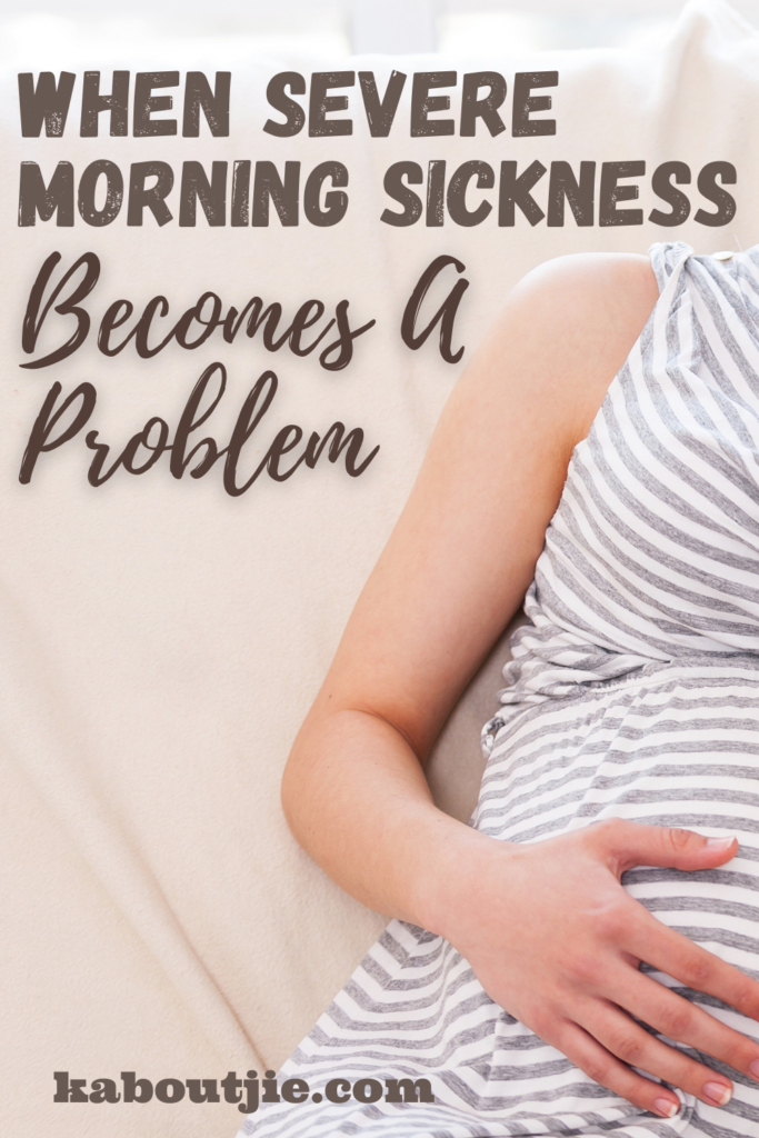 When Severe Morning Sickness Becomes A Problem