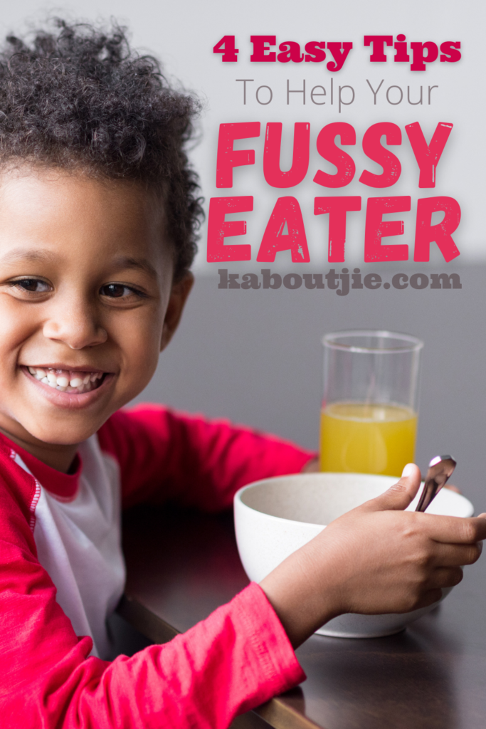 4 Easy Tips To Help Your Fussy Eater