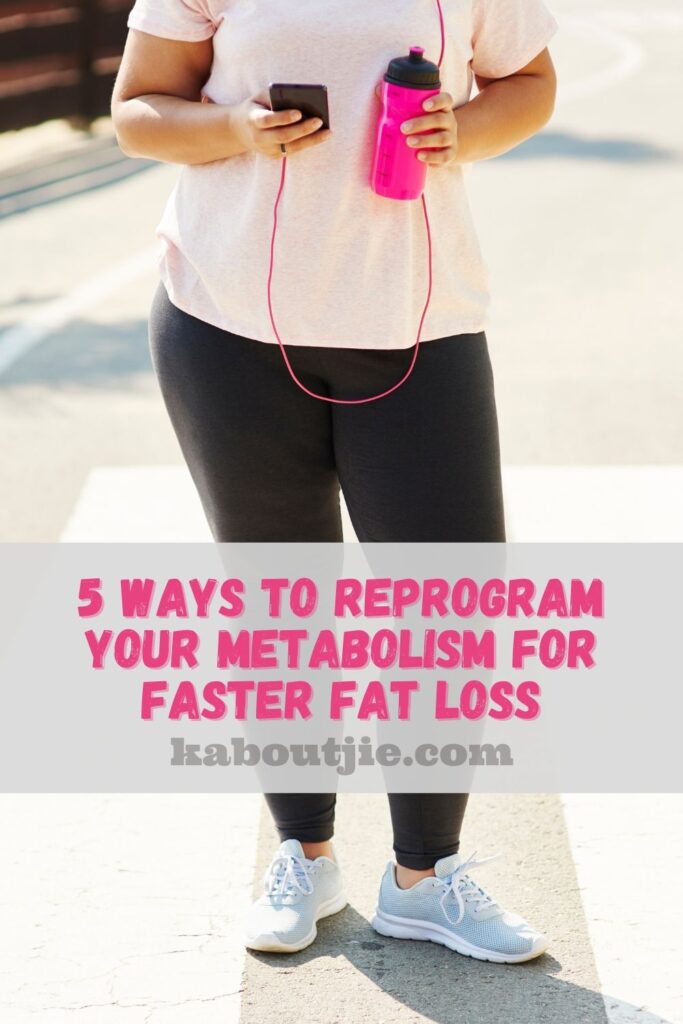 5 Ways to Reprogram Your Metabolism for Faster Fat Loss