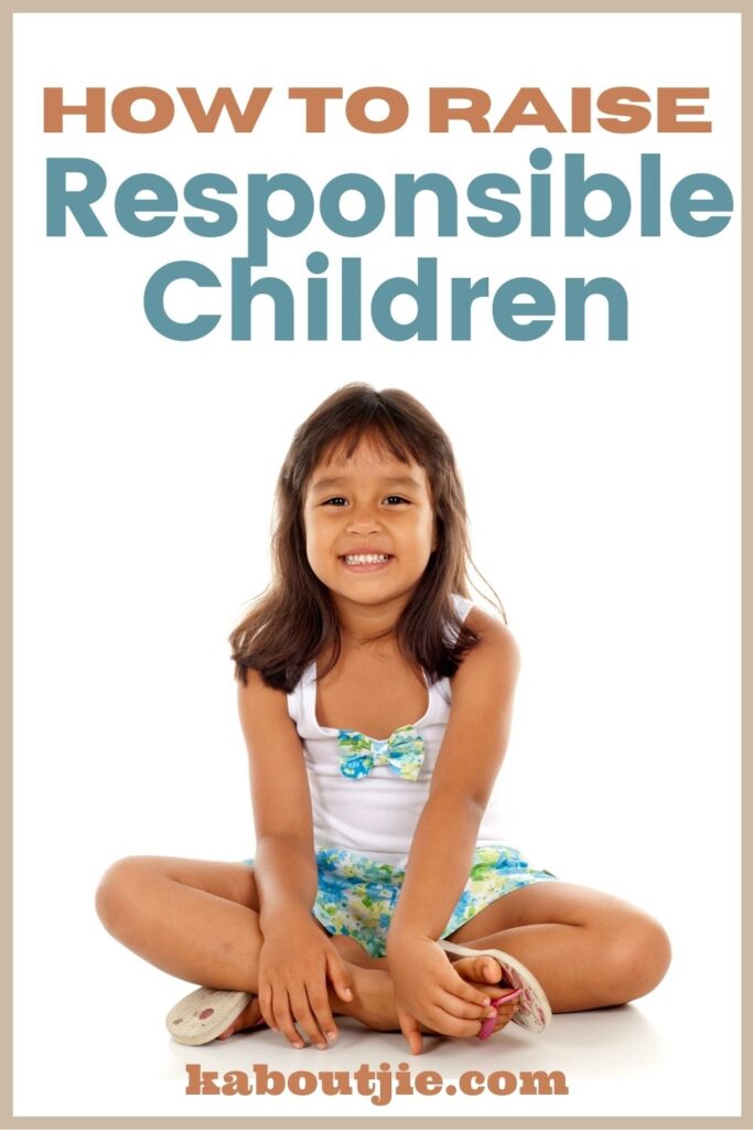How to raise responsible children