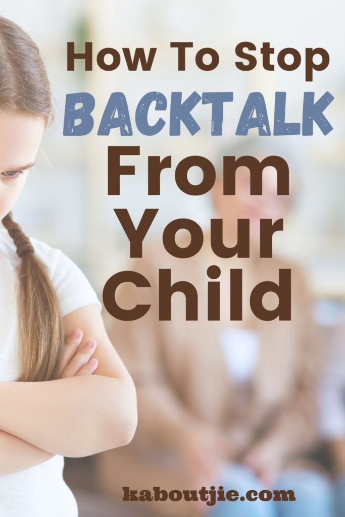 How To Stop Backtalk From Your Child