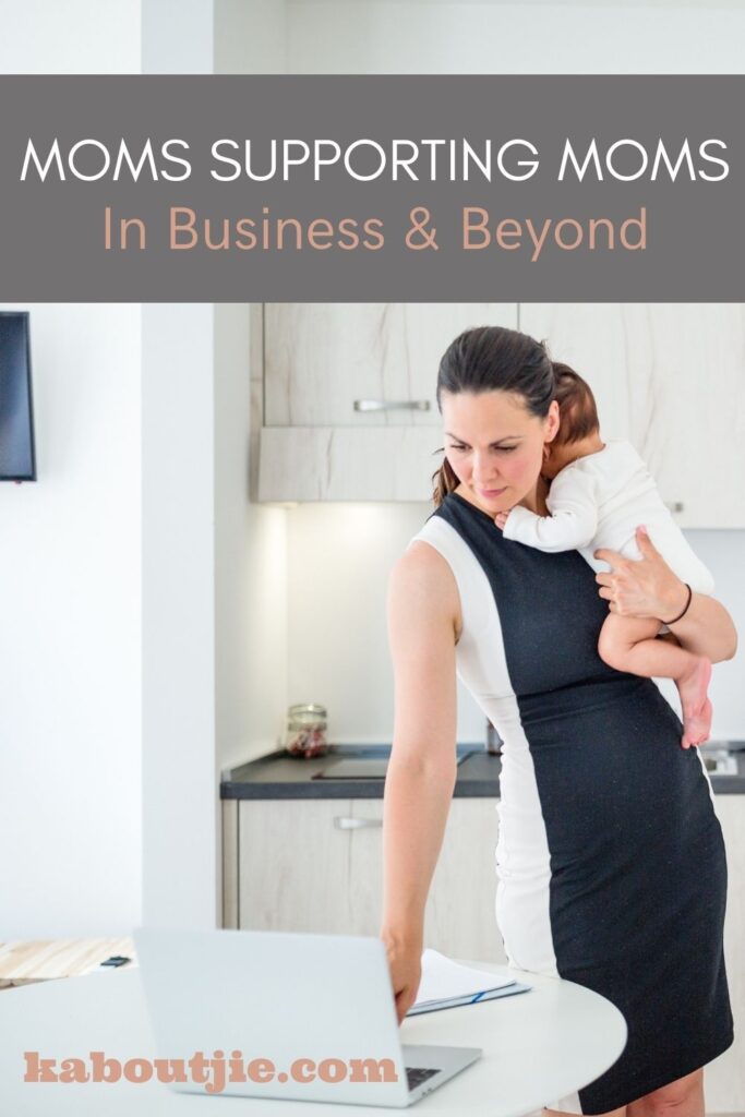 Moms Suppporting Moms In Business & Beyond