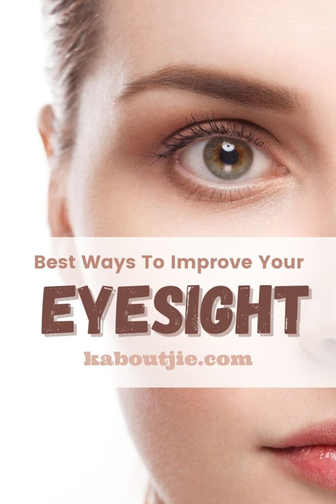 Best Ways To Improve Your Eyesight