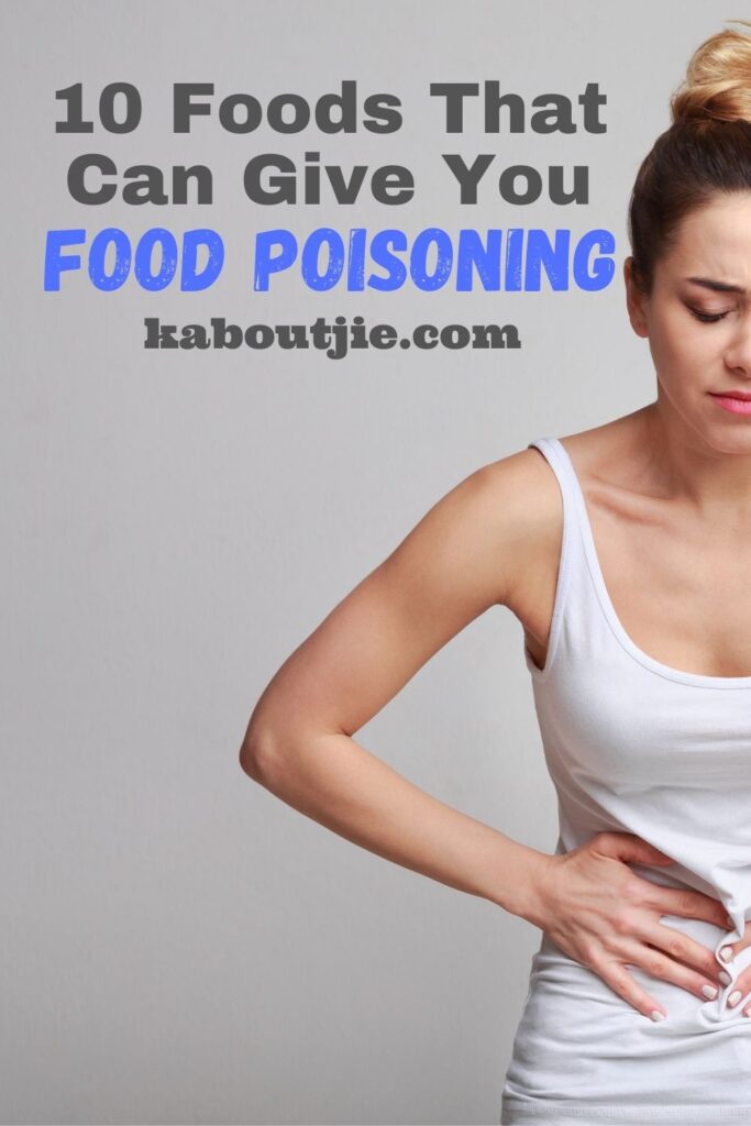 10 Foods That Can Give You Food Poisoning