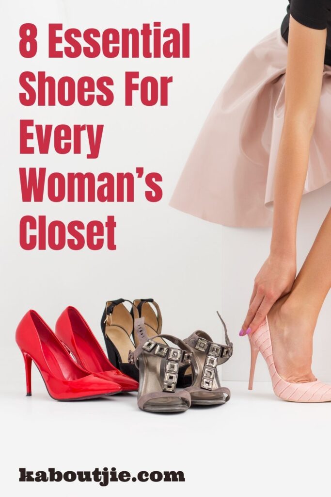 8 Essential Shoes For Every Woman’s Closet