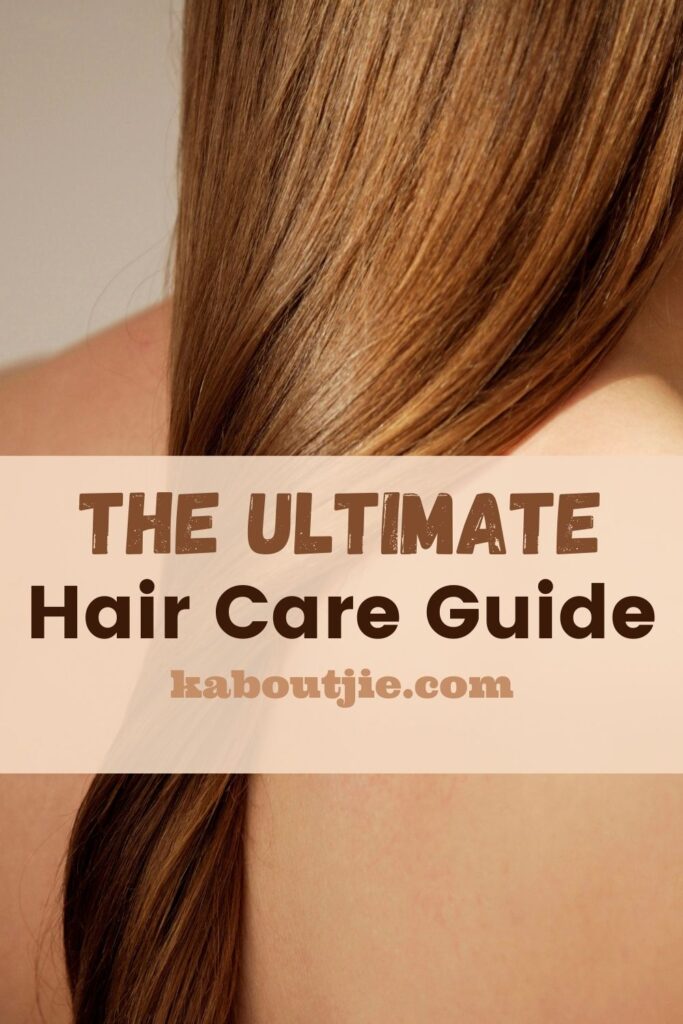 Ultimate Hair Care Guide