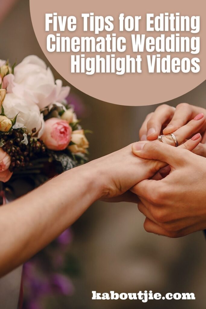 Five Tips for Editing Cinematic Wedding Highlight Videos