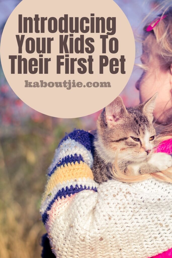 Introducing Your Kids To Their First Pet