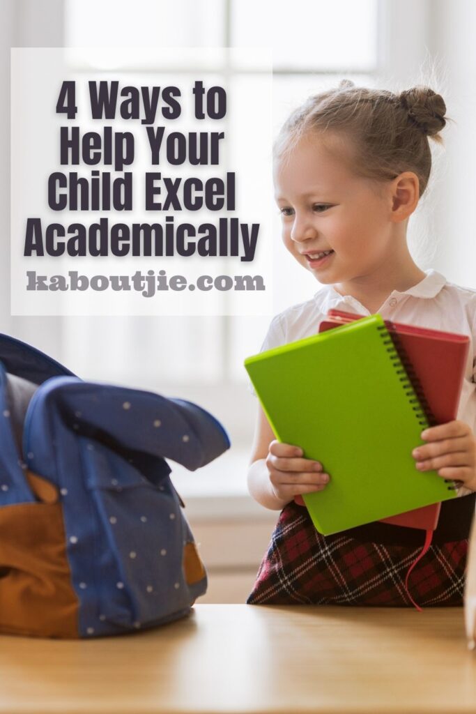 4 Ways to Help Your Child Excel Academically