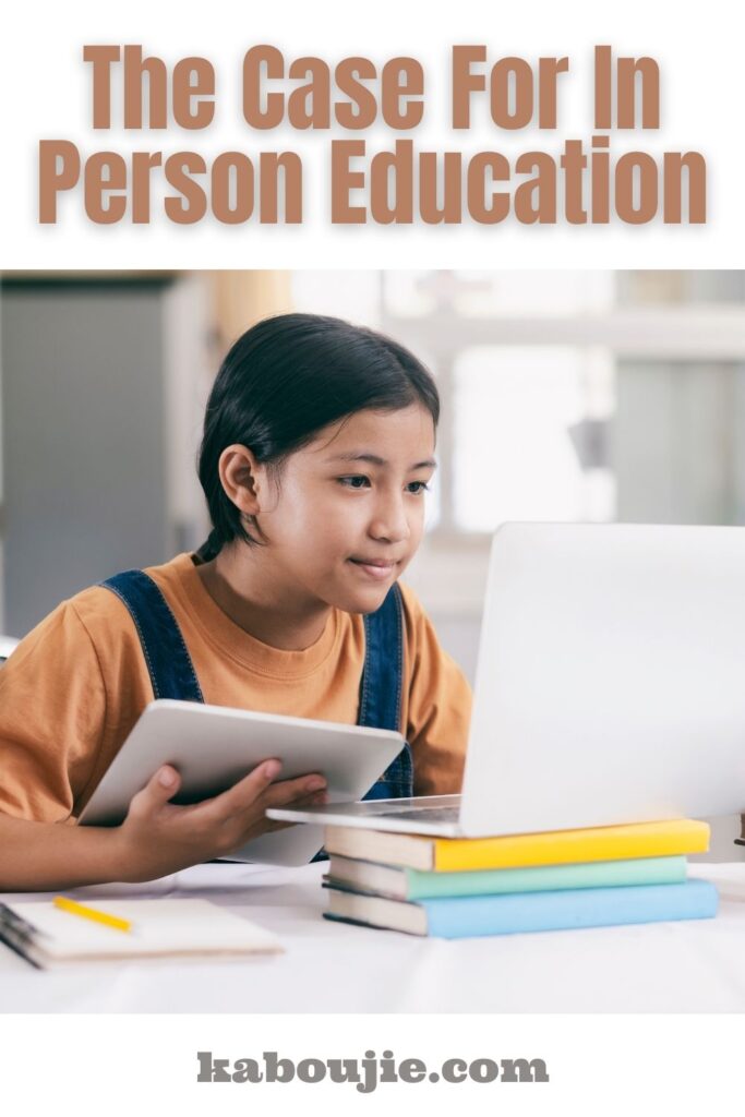 The Case For In Person Education