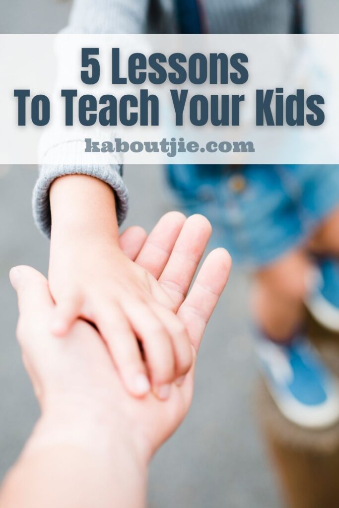 Lessons to teach your kids