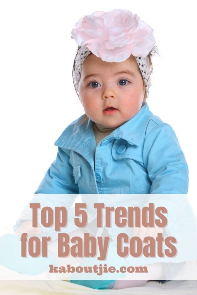 Top 5 Trends for Baby Coats