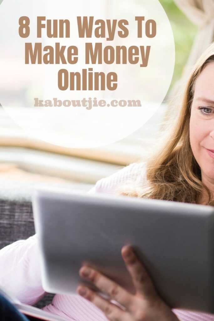 8 Fun Ways To Make Money Online