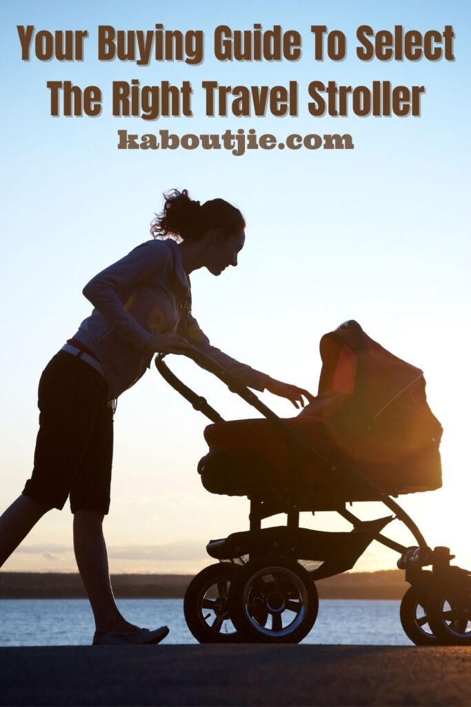 Your Buying Guide To Select The Right Travel Stroller