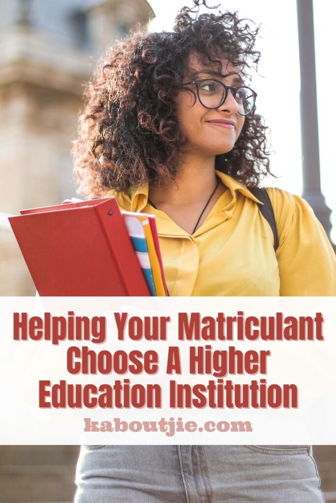 Helping Your Matriculant Choose A Higher Education Institution