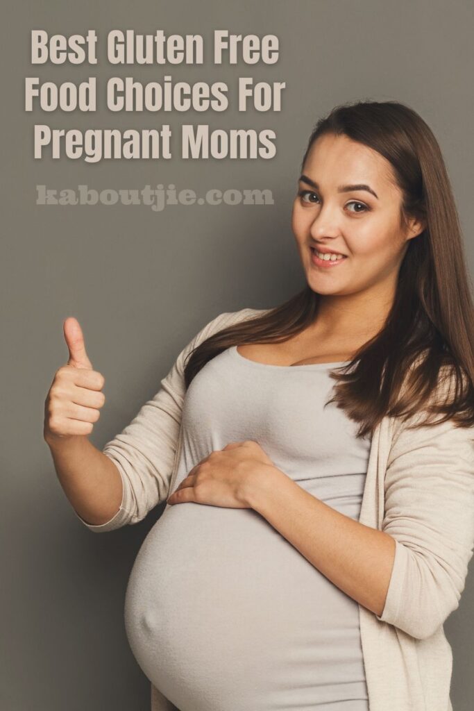 Gluten Free Food For Pregnant Moms