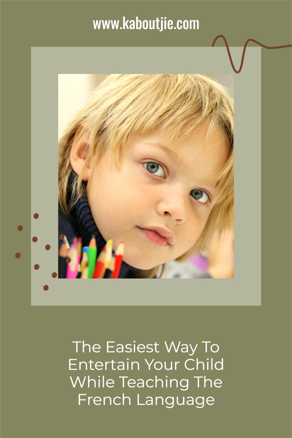 Entertain Your Child While Teaching The French Language