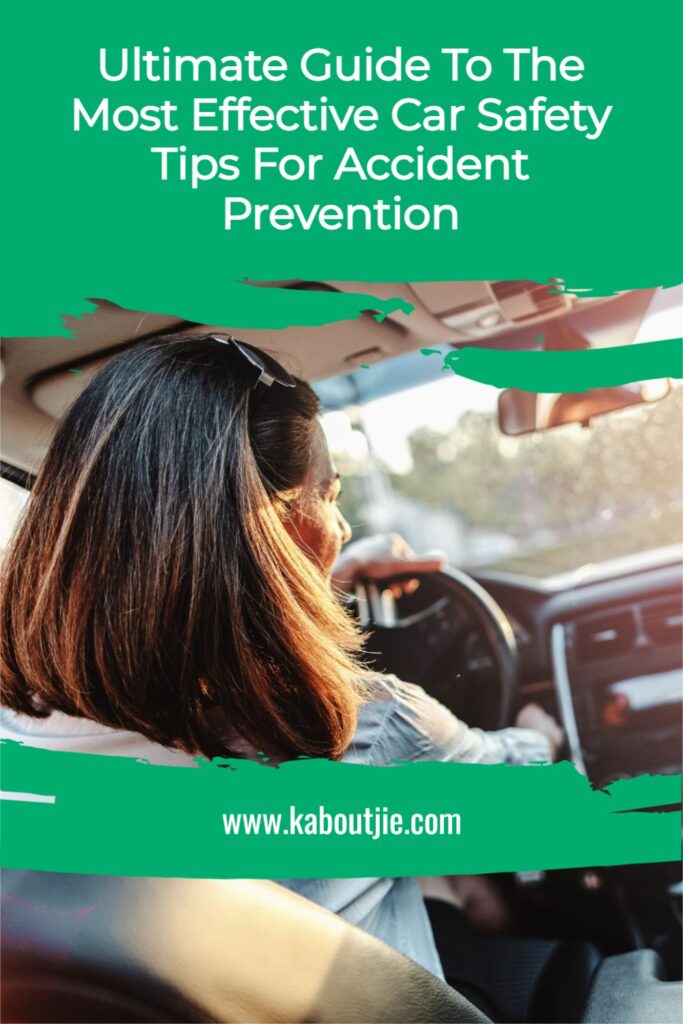 Ultimate Guide To The Most Effective Car Safety Tips For Accident Prevention