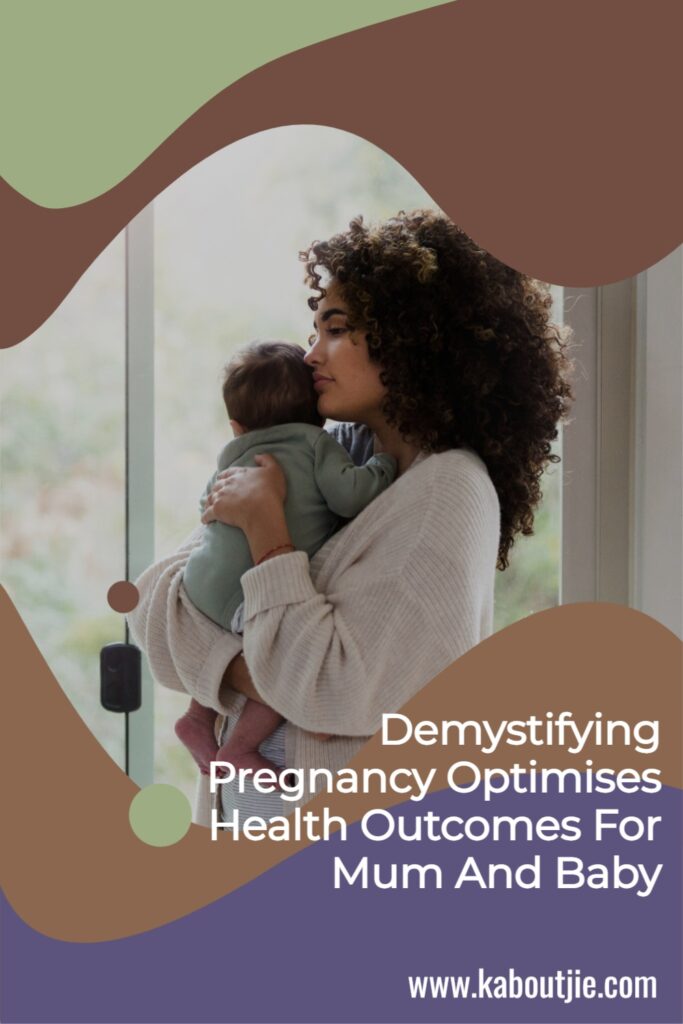 Demystifying Pregnancy Optimises Health Outcomes For Mum And Baby