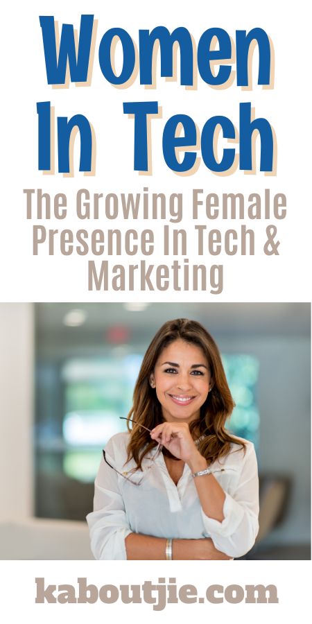 Women In Tech - The Growing Female Presence In Tech & Marketing