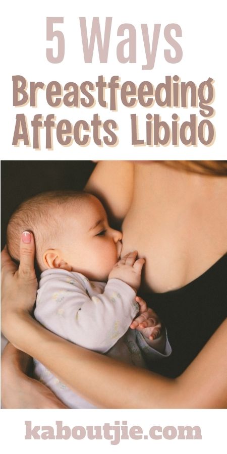How Breastfeeding Affects Libido
