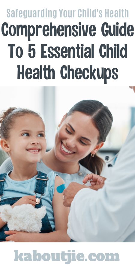 Safeguarding Your Child's Health: Comprehensive Guide To 5 Essential Child Health Checkups