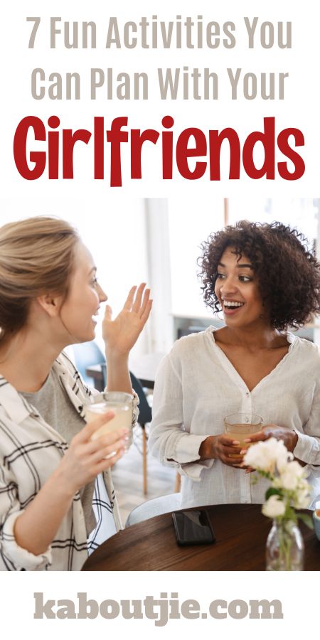 7 Fun activities for girlfriends