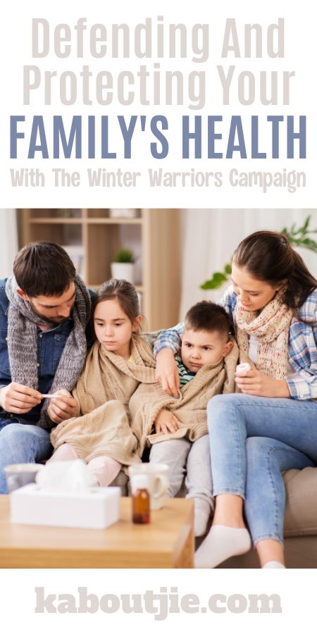 Defending And Protecting Your Family's Health With The Winter Warriors Campaign!