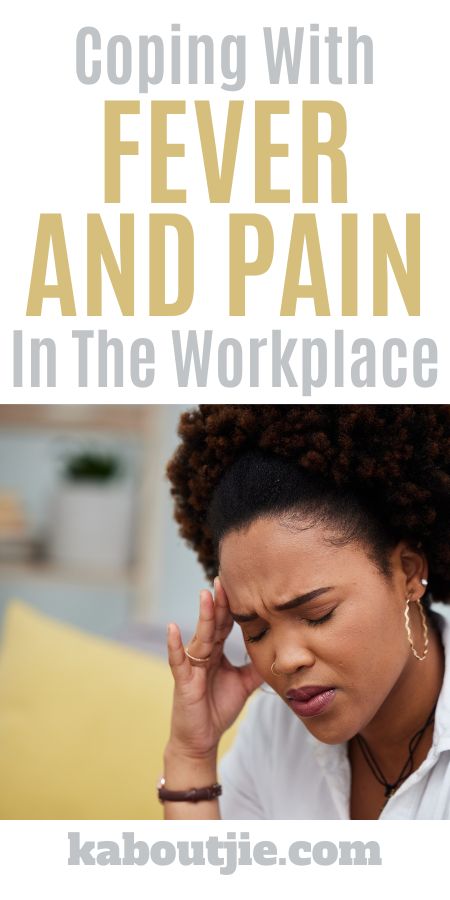 Coping With Fever And Pain In The Workplace