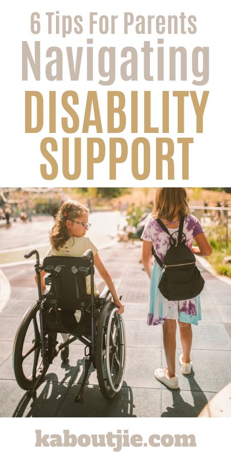 6 Tips For Parents Navigating Disability Support Options