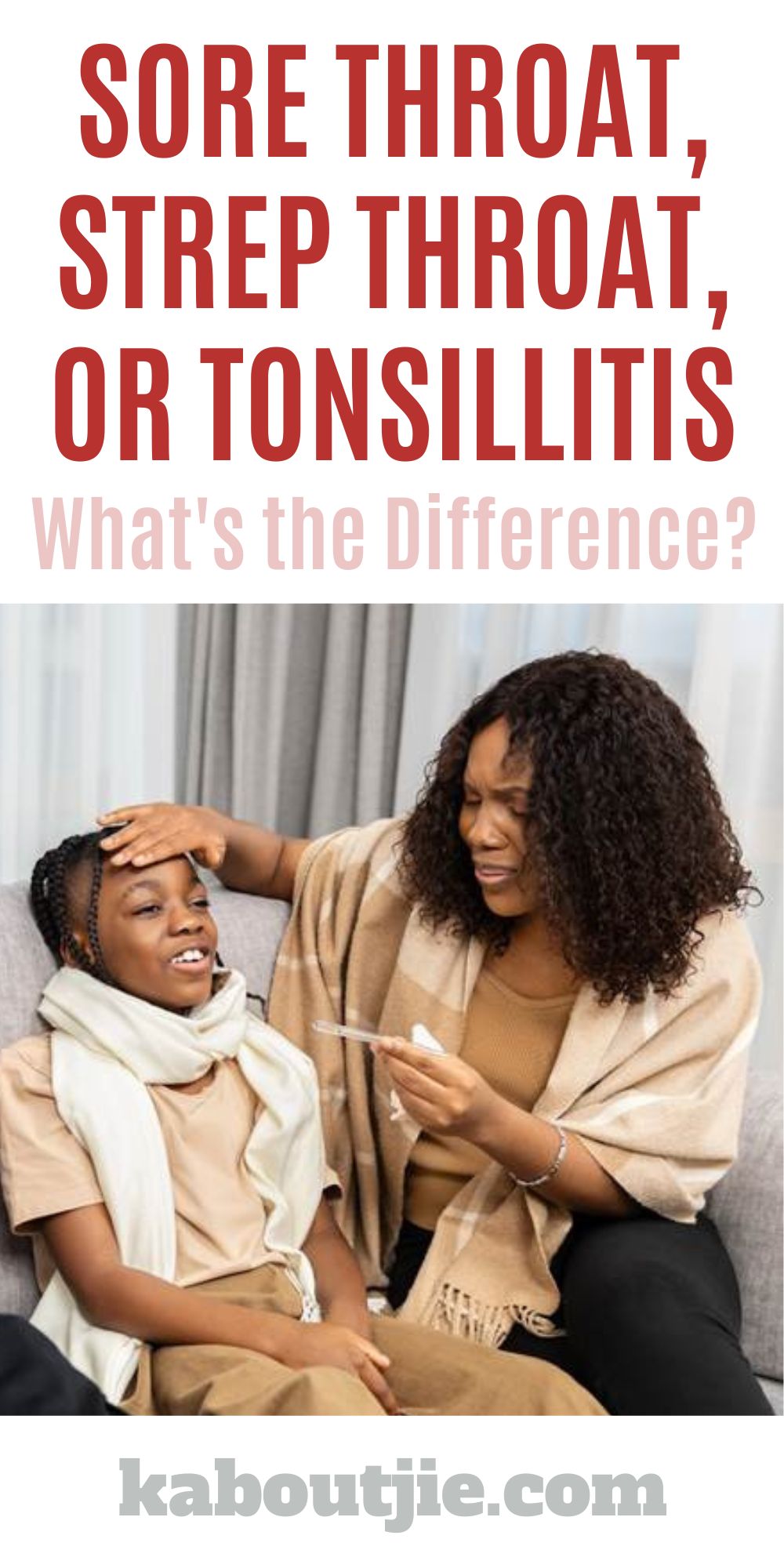 Sore Throat, Strep Throat, or Tonsillitis: What's the Difference?